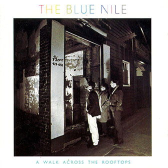 A Walk Across the Rooftops album cover, by The Blue Nile