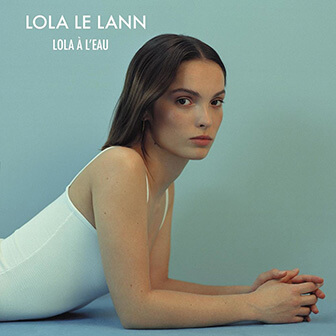 Lola à l'eau single cover, by Lola Le Lann